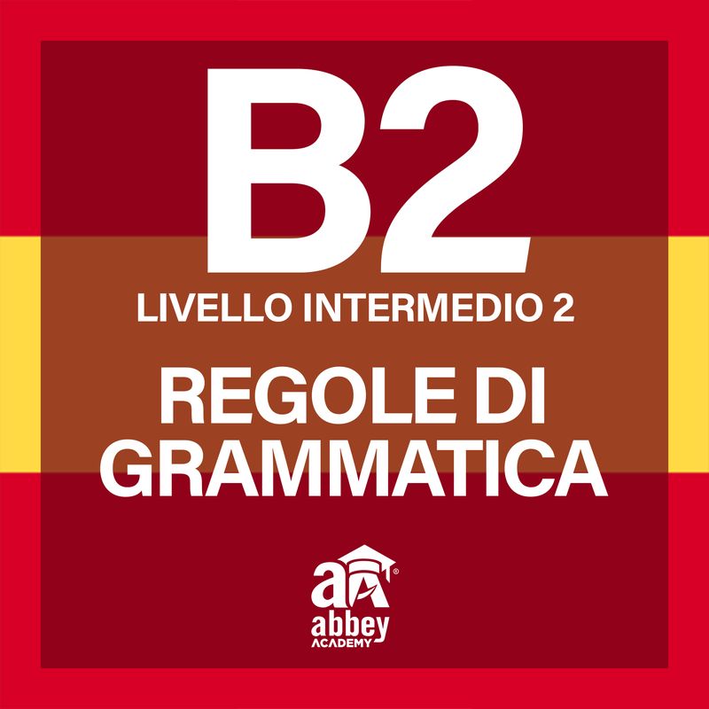 SPA B2 Regole di grammatica